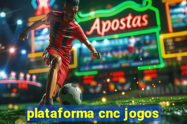 plataforma cnc jogos